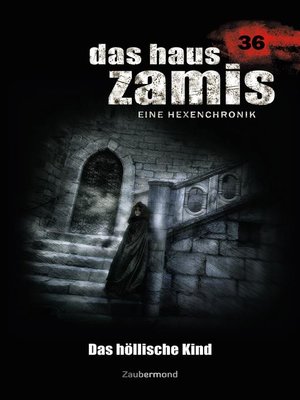 cover image of Das Haus Zamis 36--Das höllische Kind